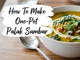 How To Make One-Pot Palak Sambar For A Healthy Dinner Meal