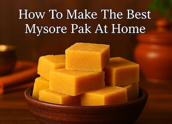 5 Genius Tips To Make Mysore Pak Better Than Store-Bought Ones 5 Genius Tips To Make Mysore Pak Better Than Store-Bought Ones