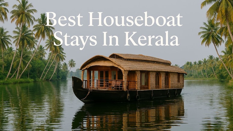 6 Of The Best Houseboat Stays In Kerala For A Slow Holiday