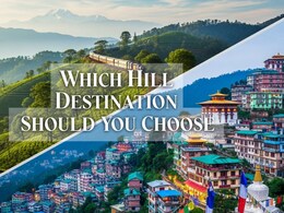 Darjeeling vs Gangtok: Which Hill Destination Should You Choose