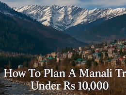 How To Plan A Budget-Friendly Manali Trip Under Rs 10,000