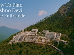Planning A Vaishno Devi Trip? Here Is Your Complete Route And Trek Guide