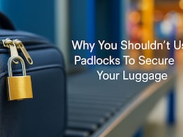 Why You Should Not Put A Padlock On Your Bag While Travelling By Air