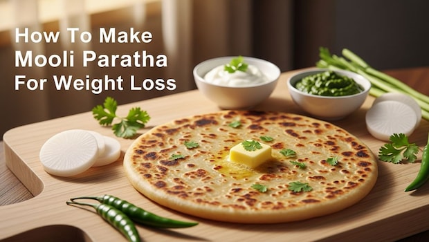 How To Make Mooli Paratha For Weight Loss Without Losing Flavour