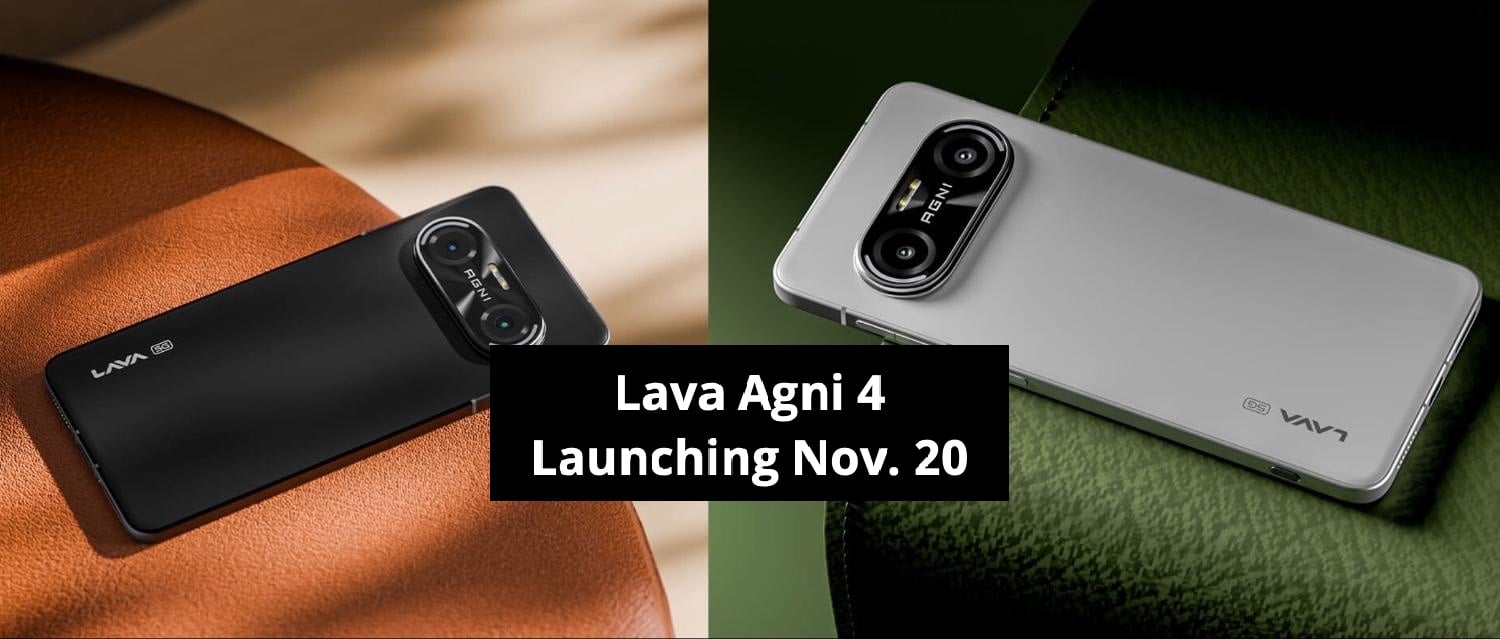 Lava Agni 4&rsquo;s Key Specs Confirmed Ahead Of Nov. 20 Launch &mdash; Check New Design, Colours, Other Features