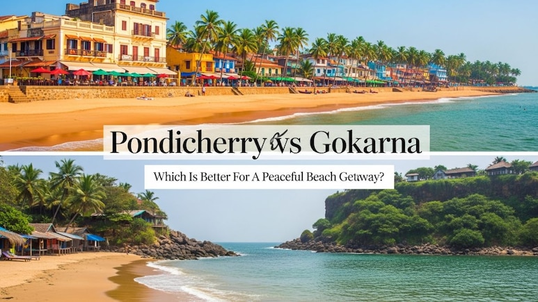 Pondicherry vs Gokarna: Which Is Better For A Peaceful Beach Getaway?