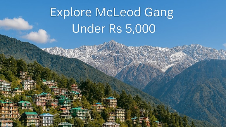 How To Plan A McLeod Ganj Trip Under Rs 5,000: Budget-Friendly Tips You Can Use