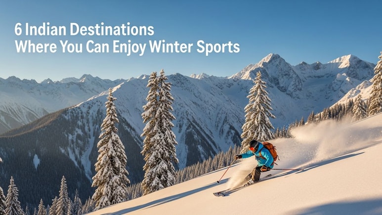 6 Indian Destinations Where You Can Enjoy Winter Sports