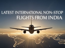 8 Latest International Non-Stop Flights From India For Hassle-Free Travel