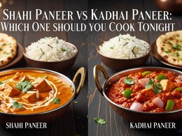 Shahi Paneer vs Kadhai Paneer: Which One Truly Wins On Flavour And Comfort