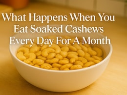What Happens When You Eat Soaked Cashews Every Day For A Month