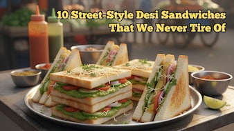 10 Street-Style Desi Sandwiches That We Never Tire Of