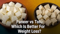 Paneer vs Tofu: Which Is Better For Weight Loss?