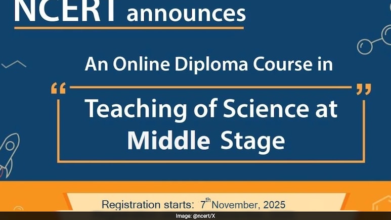 Register For NCERT Online Science Teaching Diploma For Classes 6 To 8 Before December 2025