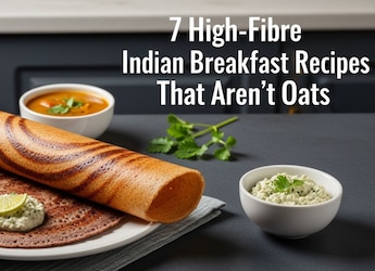 7 High-Fibre Indian Breakfast Recipes To Try When You Are Bored Of Oats