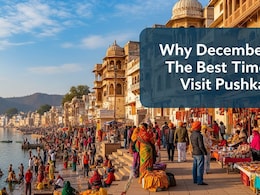 Best Time To Visit Pushkar: Why December Is The Best Time To Visit Pushkar