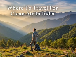 5 Indian Getaways With Fresh, Pollution-Free Air - Perfect For Winter Travel