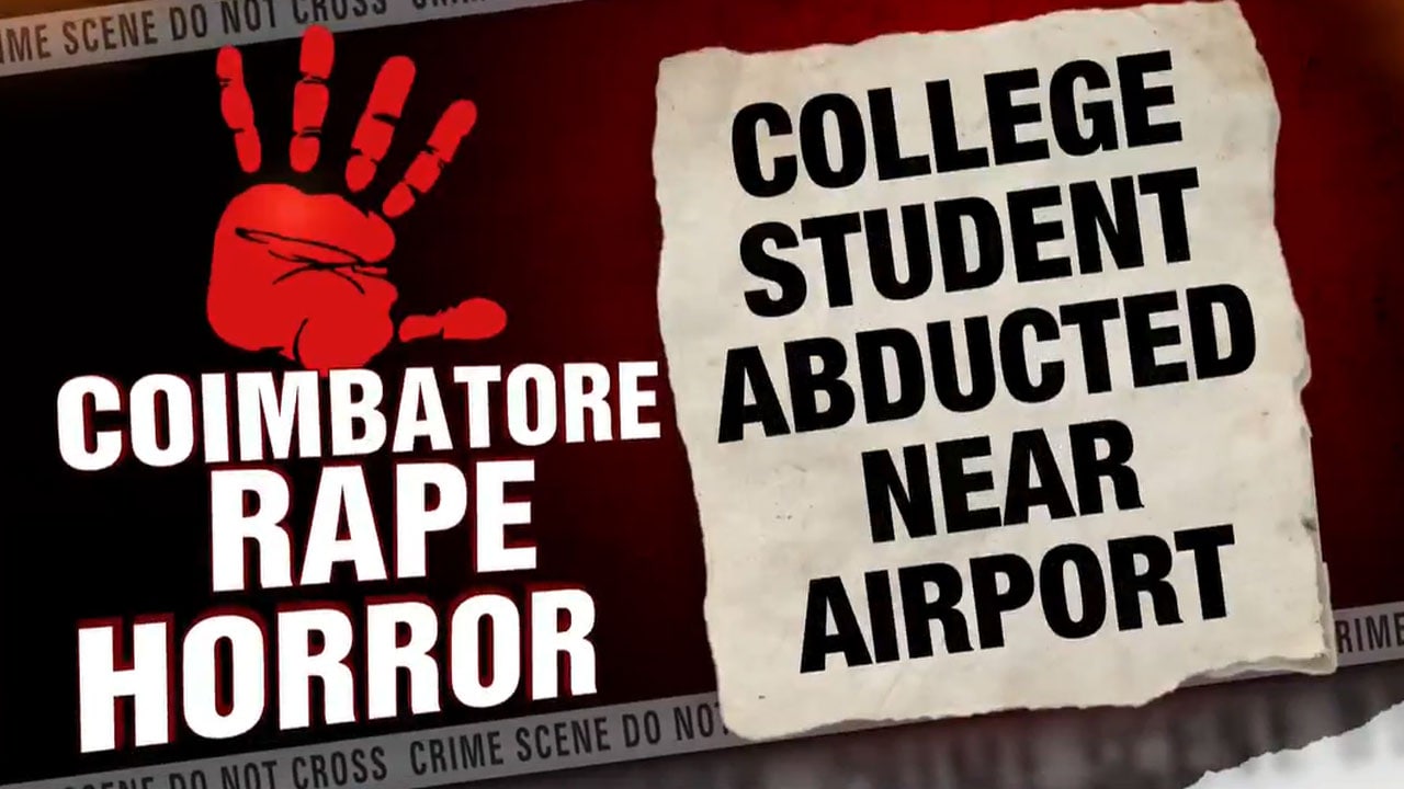 College Student Abducted, Sexually Assaulted Near Coimbatore Airport