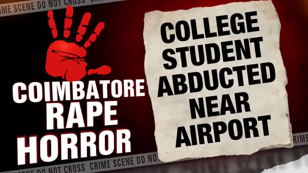 College Student Abducted, Sexually Assaulted Near Coimbatore Airport