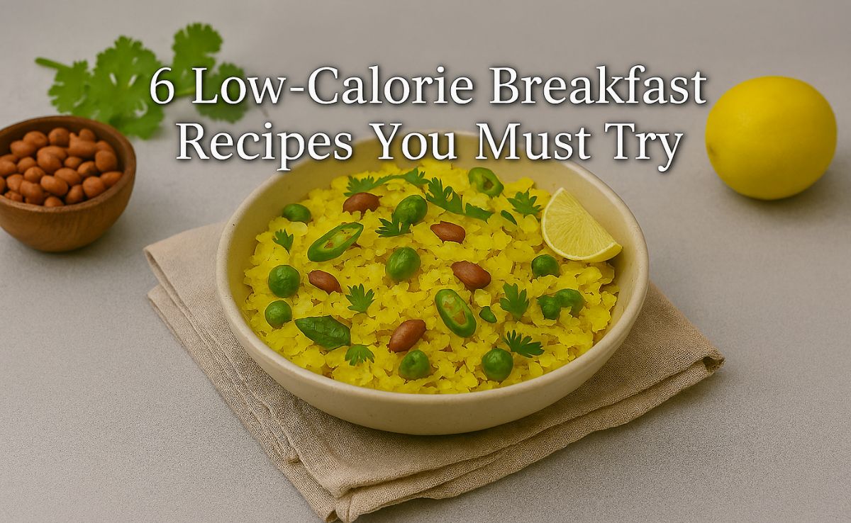 6 Low-Calorie Breakfast Recipes You Can Make In Less Than 15 Minutes