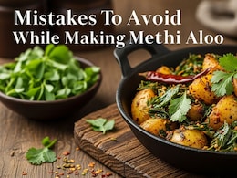 5 Mistakes To Avoid While Making Methi Aloo: Tips For A Perfect Winter Dish
