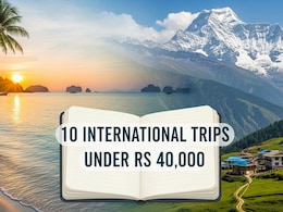 10 International Trips From India You Can Take For Under Rs 40,000
