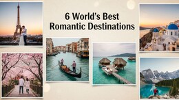 6 Best Romantic Travel Destinations For Couples Around The World