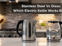 Stainless Steel vs Glass Electric Kettles: Which One Fits Your Kitchen Best?