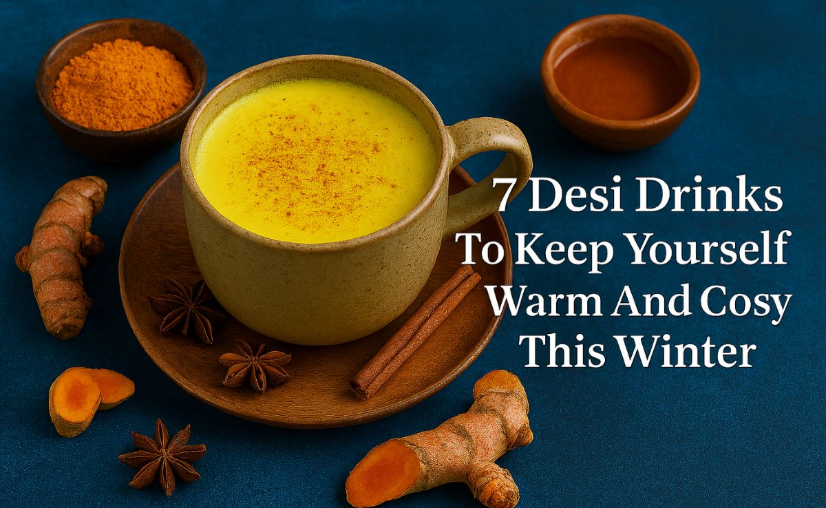 7 Desi Drinks To Keep Yourself Warm And Cosy This Winter