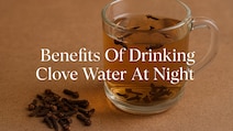 What Happens When You Drink Clove Water Every Night For A Month