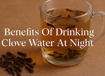 What Happens When You Drink Clove Water Every Night For A Month