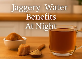 What Happens When You Drink Jaggery Water Every Night For A Month What Happens When You Drink Jaggery Water Every Night For A Month