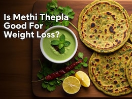 Is Methi Thepla Good For Weight Loss? Here Are 5 Pro Tips To Make It Extra Nutritious