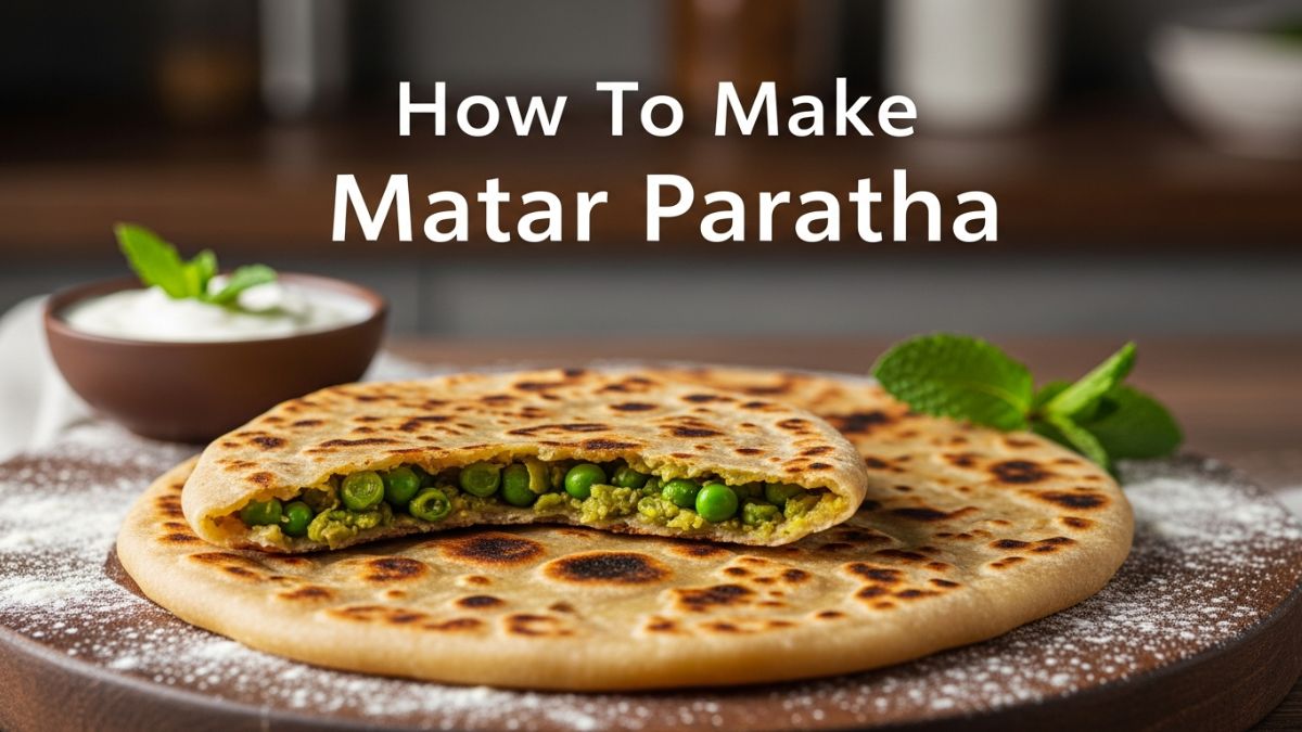 How To Make Matar Paratha That Tastes Like Peak Winter Comfort