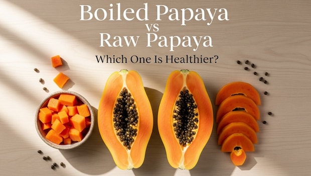 Boiled Papaya vs Raw Papaya: Which One Is Healthier? Let's Find Out