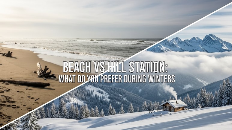 Beach Or Hill Station This Winter? Travellers Are Divided - Here Is What Most Prefer
