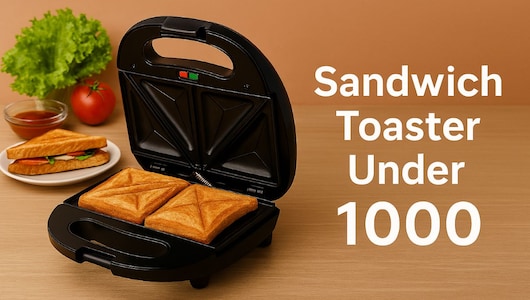 Sandwich Toaster Under ₹1000: अब घर पर बनाएं रेस्टोरेंट स्टाइल सैंडविच, बजट में खरीदें ये कमाल के टोस्टर