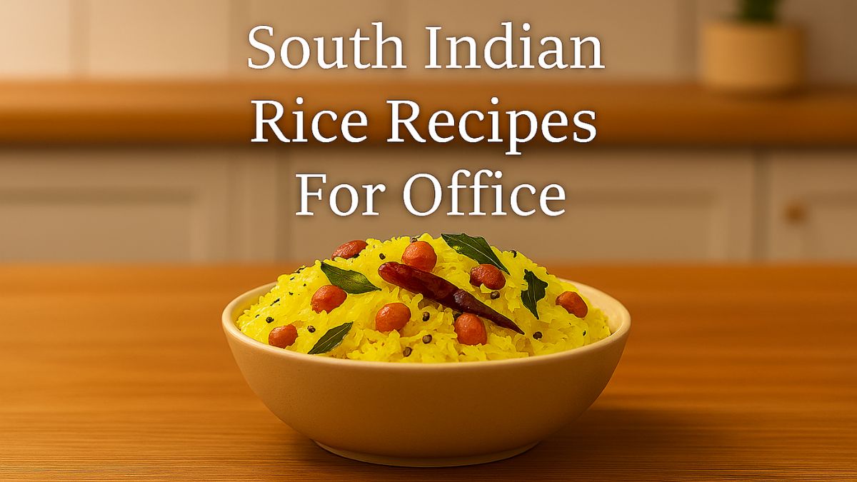 6 Office-Friendly South Indian Rice Dishes Perfect For Busy Days
