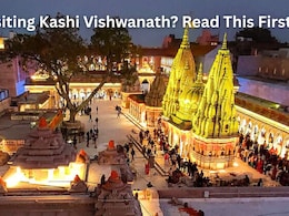 Planning A Visit To Kashi Vishwanath Temple? Here Is Everything You Should Know