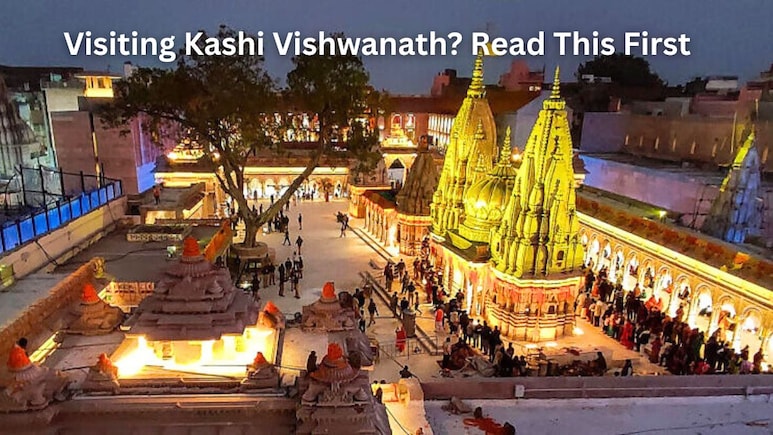 Planning A Visit To Kashi Vishwanath Temple? Here Is Everything You Should Know