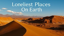 6 Remote Places On Earth You Can Still Travel To