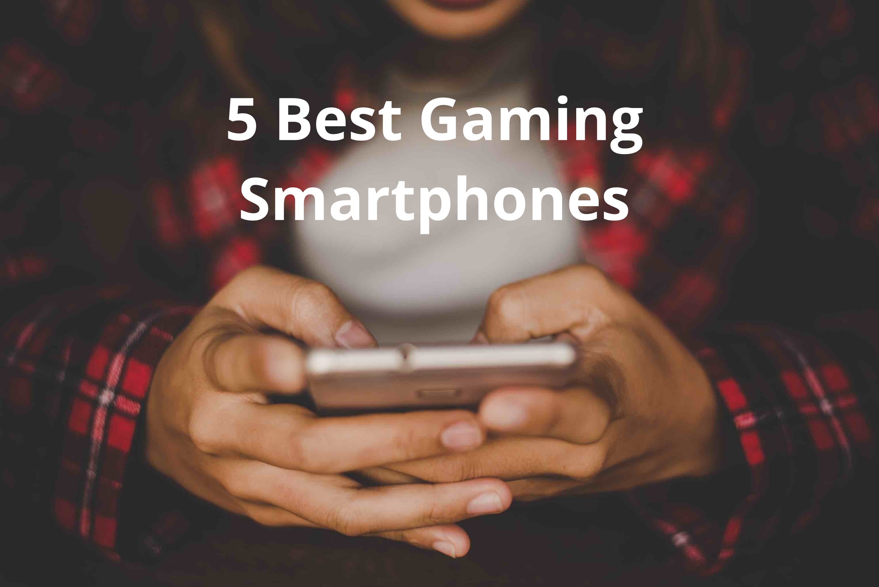5 Best Gaming Smartphones: iPhone 16 Pro Max, Google Pixel 9 Pro, Samsung Galaxy S24 Ultra; Full List, 5 Tips