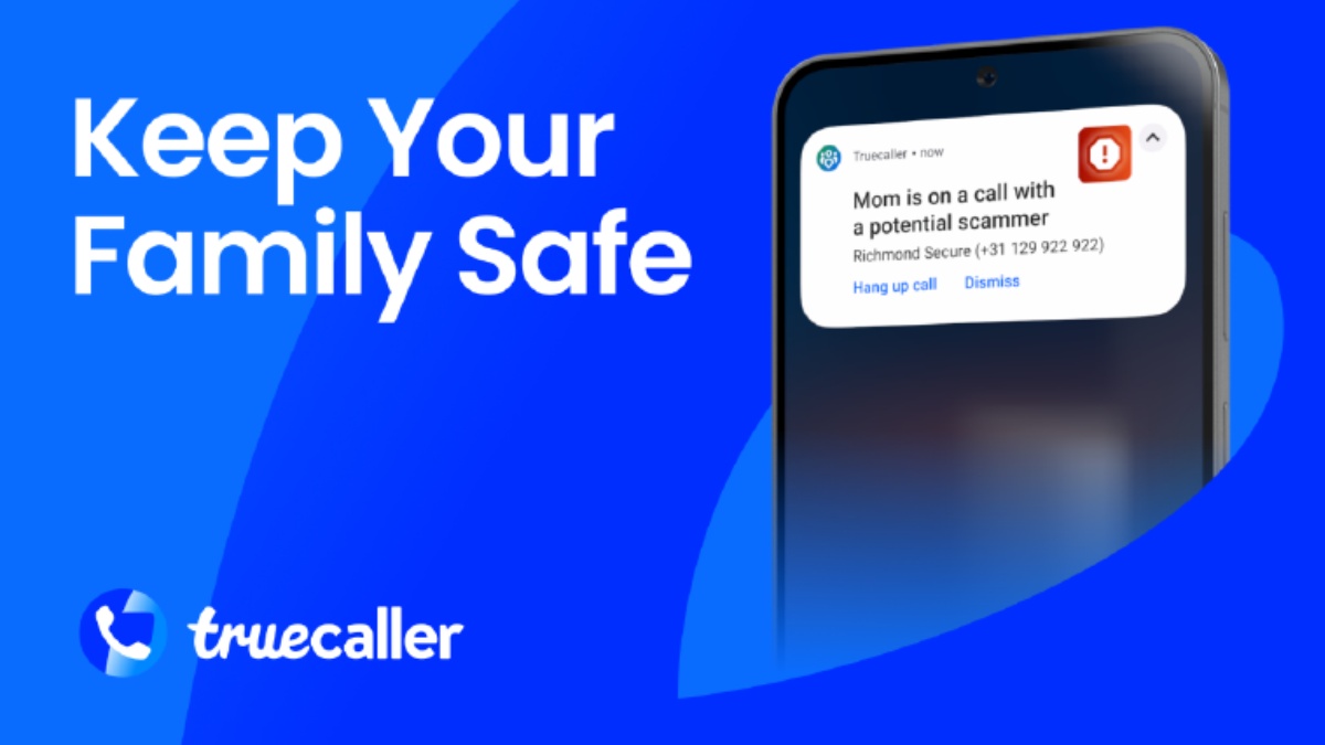स्कैम कॉल्स से परिवार की सुरक्षा के लिए Truecaller लाया नया फैमिली फीचर