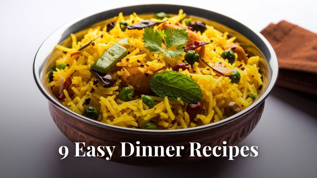 9 Fast And Easy Dinner Recipes For Busy Evenings