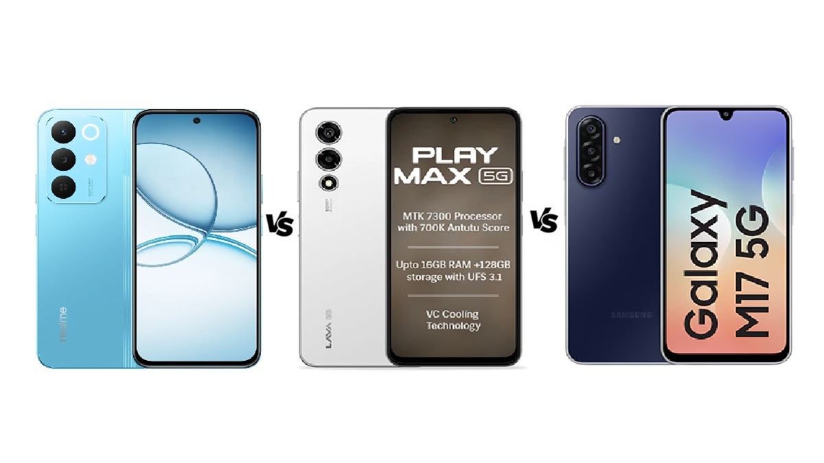 Realme Narzo 90x 5G vs Lava Play Max vs Samsung Galaxy M17 5G: जानें 15K में कौन सा फोन है बेस्ट