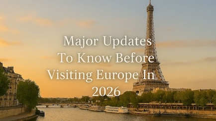 Heading To Europe In 2026? 7 Major Updates Indians Should Know