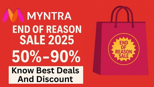 Myntra End of Reason Sale 2025: साल का सबसे बड़ा फैशन फेस्ट, 50%&ndash;90% तक की छूट, VIP एक्सेस और धमाकेदार डील्स