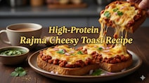 Busy Morning? Make This High-Protein Rajma Cheesy Toast in Just 5 Minutes