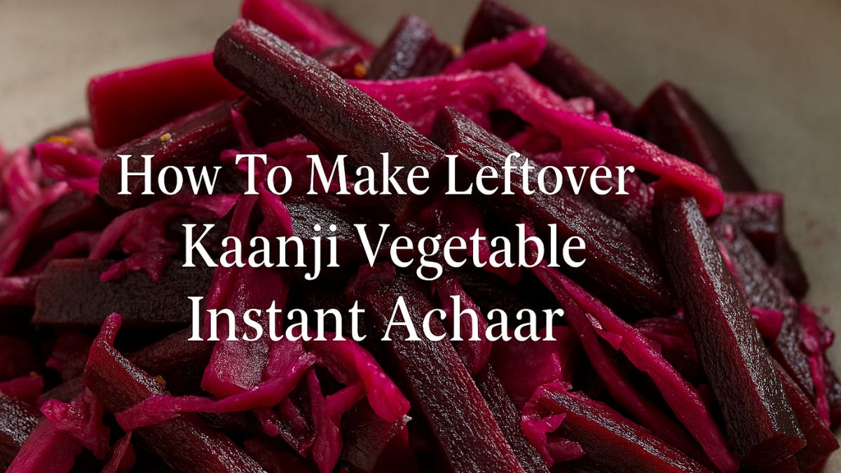 Leftover Kaanji Veggies? Make This Instant Pickle In Just 10 Mins