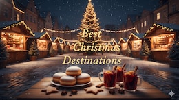 12 Best Christmas Destinations Around The World For Perfect Food, Lights And Vibe